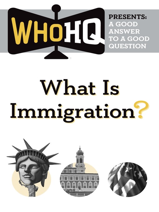 Title details for What Is Immigration? by Who HQ - Available